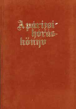 Csapodi Csaba (szerk.) - A p�rizsi h�r�sk�nyv