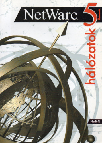 Babcsy Lszl, Varga Szabolcs, Wgner Pter Antal - NetWare 5.1 hlzatok