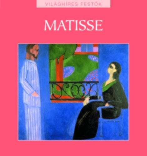 Matisse (Vil�gh�res fest�k)
