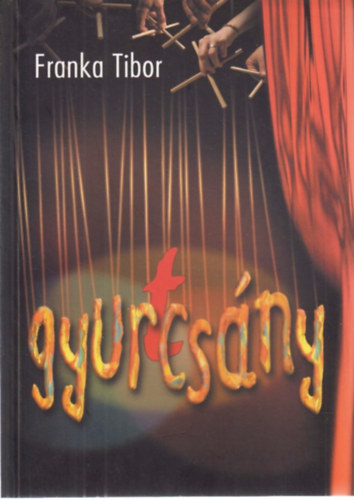 Franka Tibor - Gyur(t)cs�ny