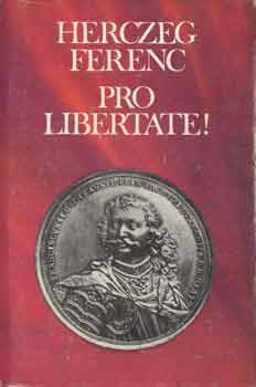 Herczeg Ferenc - Pro libertate!