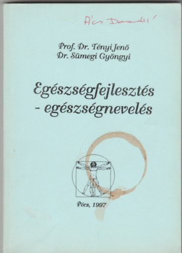 Dr. Tnyi Jen (szerk.), Dr. Smegi Gyngyi - Egszsgfejleszts-egszsgnevels