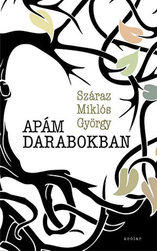 Szraz Mikls Gyrgy - Apm darabokban