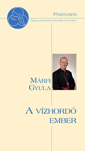 Mrfi Gyula - A vzhord ember - Elmer Istvn beszlgetse Mrfi Gyula veszprmi rsekkel