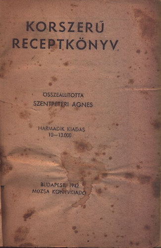 Szentpteri gnes - Korszer receptknyv