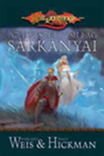 Margaret Weis; Tracy Hickman - Az elveszett csillag sárkányai (Dragonlance)