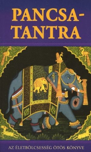 Pancsatantra - Az �letb�lcsess�g �t�s k�nyve