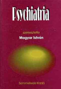 Magyar Istvn (szerk.) - Psychiatria