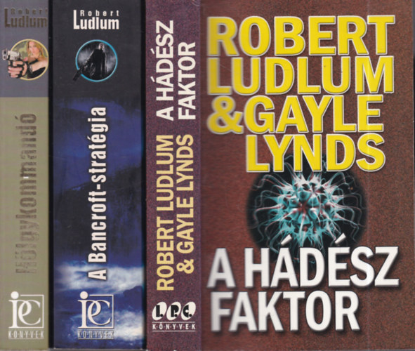 Robert Ludlum - Gayle Lynds - 3 db. krimi (A hádész faktor + A Bancroft-stratégia + Hölgykommandó)