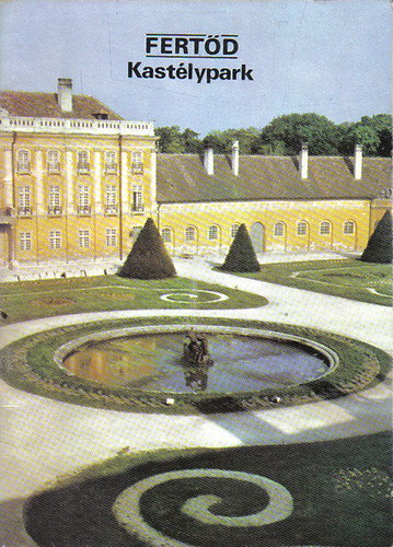 ismeretlen - Fertőd Kastélypark (tájak-korok-múzeumok kiskönyvtára)