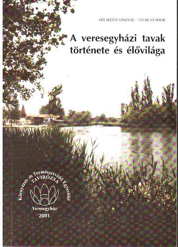 Krenedits Sndor; Tatr Sndor - A veresegyhzi tavak trtnete s lvilga