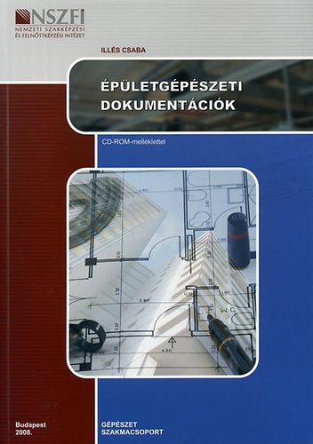 Ill�s Csaba - �p�letg�p�szeti dokument�ci�k