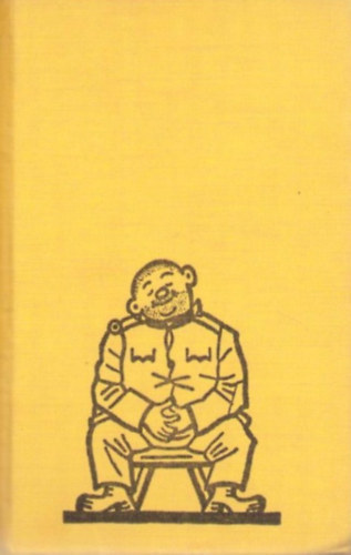 Jaroslav Hasek - Svejk - Egy derék katona kalandjai a világháborúban