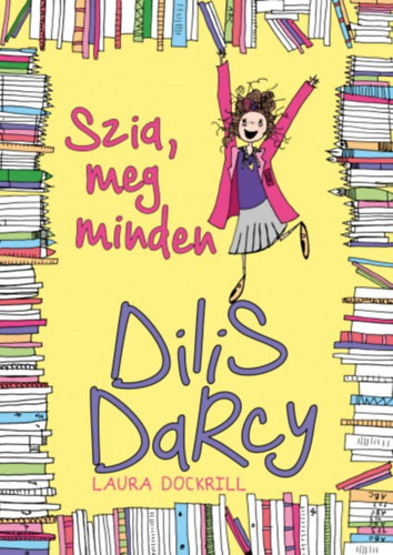 Dockrill, Laura - Dilis Darcy - Szia, meg minden