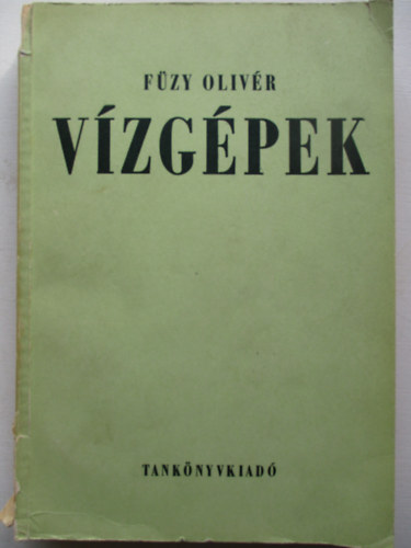 Füzy Olivér - Vízgépek
