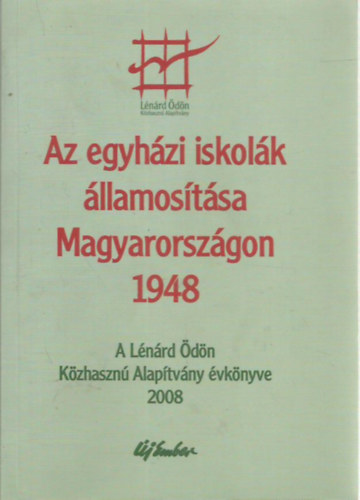 Szab Csaba, Szigeti Lszl - Az egyhzi iskolk llamostsa Magyarorszgon, 1948