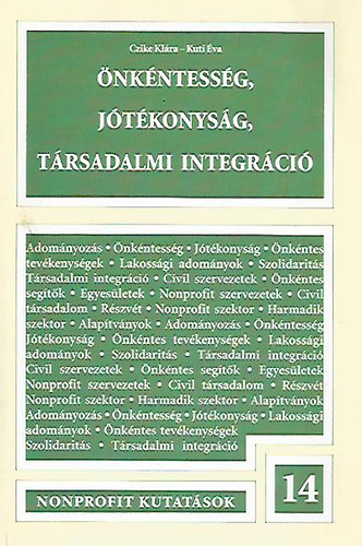 Czike-Kuti; Czike Kl�ra �s Kuti �va - �nk�ntess�g, j�t�konys�g, t�rsadalmi integr�ci�