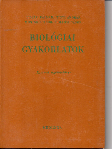 Hollsi-Lissk-Montsk-Tigyi - Biolgiai gyakorlatok