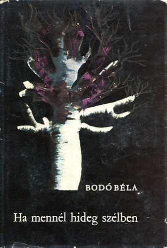 Bod� B�la - Ha menn�l hideg sz�lben