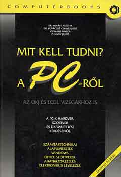 Kovcs-Kovcsn-Ozsvth - Mit kell tudni a PC-rl?