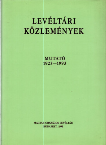 Szabó Anikó - Levéltári közlemények - Mutató 1923-1993