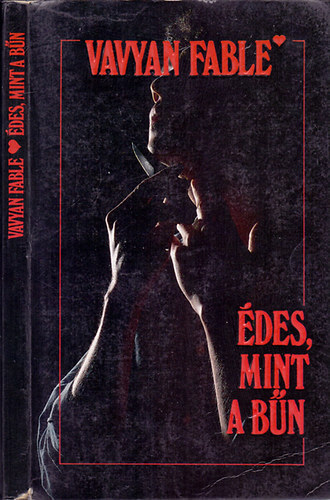 Vavyan Fable - �des, mint a b�n