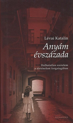 Lvai Katalin - Anym vszzada