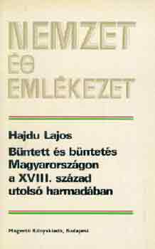 Hajdu Lajos - Bntett s bntets Magyarorszgon a XVIII. szzad utols harmadban