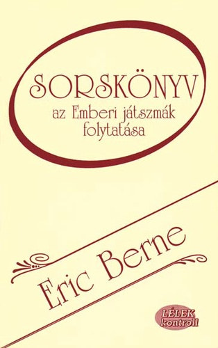 Eric Berne - Sorsknyv