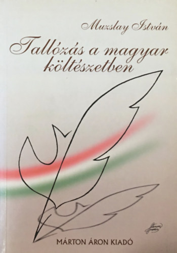 Muzslay Istv�n - Tall�z�s a magyar k�lt�szetben