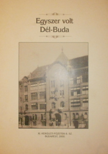 Felf�ldi Anna (szerk.) - Egyszer volt D�l-Buda