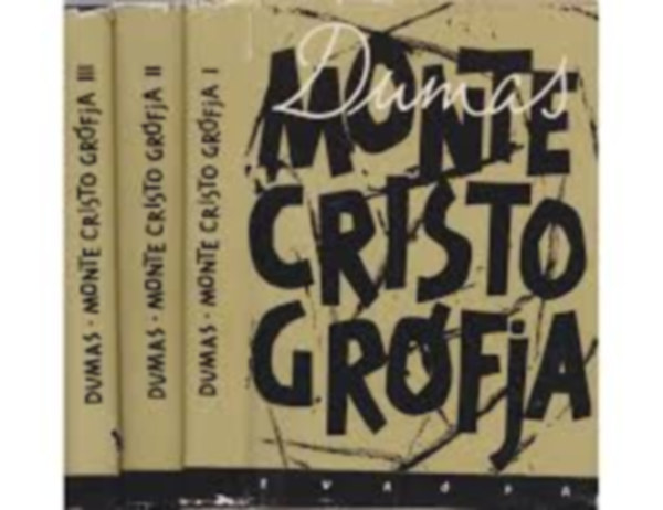 Alexandre Dumas - Monte Cristo grófja I-III.
