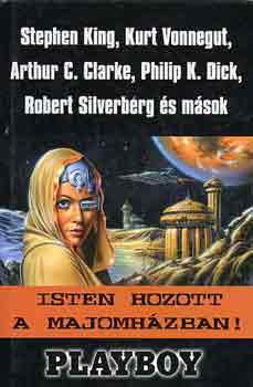 Stephen King, Arthur C. Clarke, Ray Bradbury, Philip K.. Dick, Ursula K. Le Guin - Isten hozott a majomhzban!