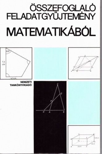 Gimes Gyrgyn (szerk.) - sszefoglal feladatgyjtemny matematikbl