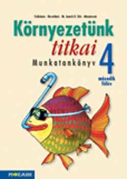Horvth Andrsn Szab Emoke - Krnyezetnk titkai - Krnyezetismeret 4.o. II. flv