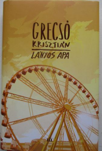 Grecs� Kriszti�n - L�nyos apa
