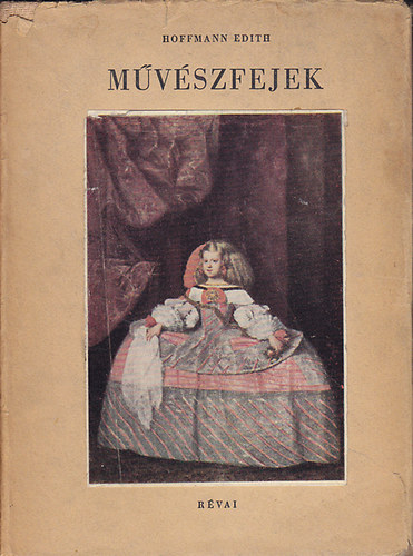 Hoffmann Edith - Mvszfejek