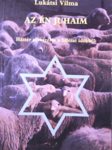 Lukcsi Vilma - Az n juhaim
