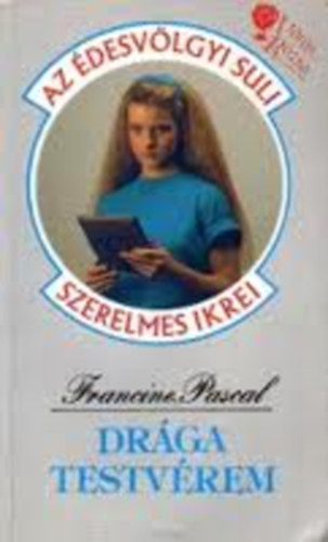 Francine Pascal - Drga testvrem (desvlgyi Suli)
