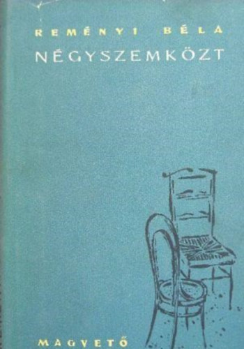 Remnyi Bla - Ngyszemkzt