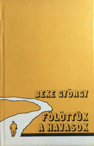 Beke Gyrgy - Flttk a havasok