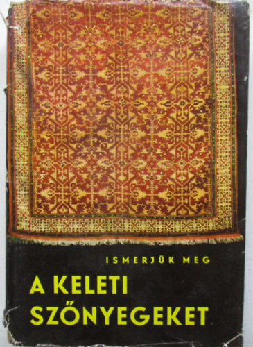Ledcs Kiss-Sztsn - Ismerjk meg a keleti sznyegeket
