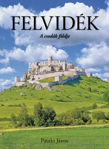 Pataki J�nos - Felvid�k
