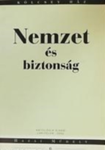 Nemzet és biztonság - Lakitelek, Kölcsey Ház