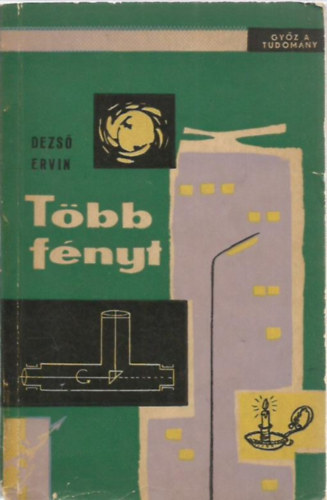 Dezs Ervin - Tbb fnyt (Gyz a tudomny)