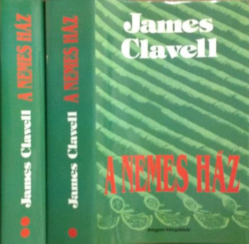 James Clavell - A Nemes H�z I-II.