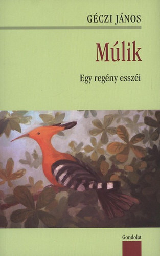 G�czi J�nos - M�lik - Egy reg�ny essz�i