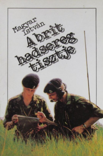 Magyar Istv�n - A brit hadsereg tisztje