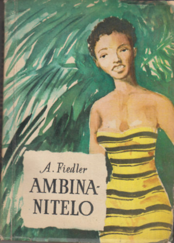 Arkady Fiedler - Ambinanitelo (tikalandok)