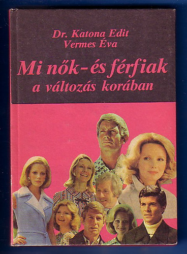 Vermes �va Dr. Katona Edit - Mi n�k- �s f�rfiak a v�ltoz�s kor�ban